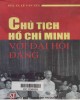 Ebook Chủ tịch Hồ Chí Minh với Đại hội Đảng: Phần 1 - PGS.TS. Lê Văn Yên