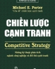 Ebook Chiến lược cạnh tranh (Competitive Strategy) - Michael E. Porter, Nguyễn Ngọc Toàn (dịch)