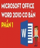 Microsoft Word 2010 căn bản: Bài học 1 - Giới thiệu Microsoft Office Word 2010