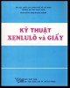 Ebook Kỹ thuật xenlulô và giấy: Phần 1