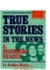Ebook Truestories in the news a beginner reader: Part 1
